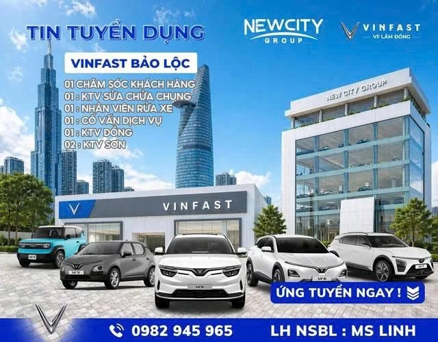 VINFAST LÂM ĐỒNG - CHI NHÁNH BẢO LỘC TUYỂN DỤNG THÁNG 5