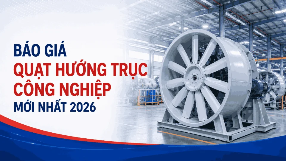 Báo giá quạt hướng trục công nghiệp