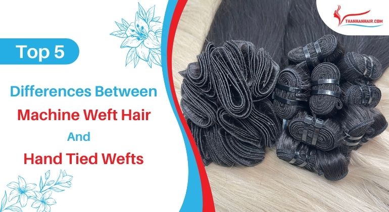 differences-between-machine-weft-hair-and-hand-tied-wefts.jpg