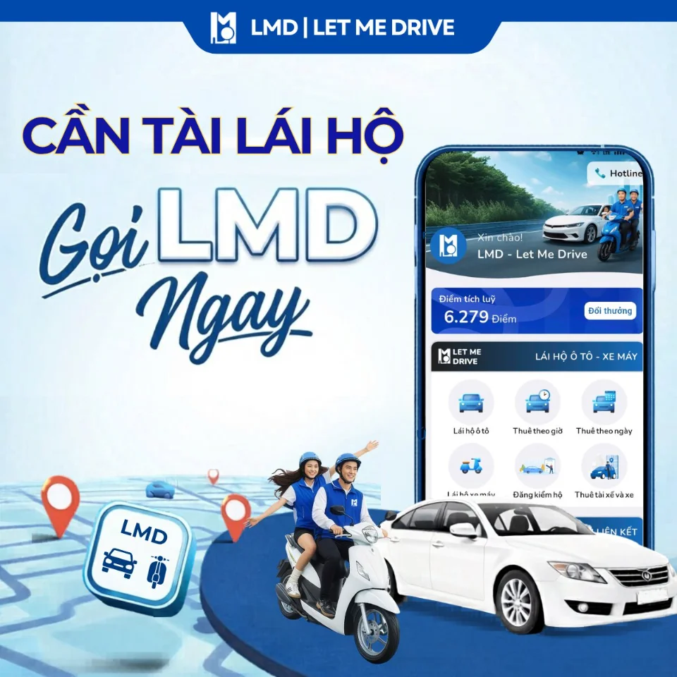 LMD là gì? Khi nào nên cân nhắc sử dụng dịch vụ lái hộ?