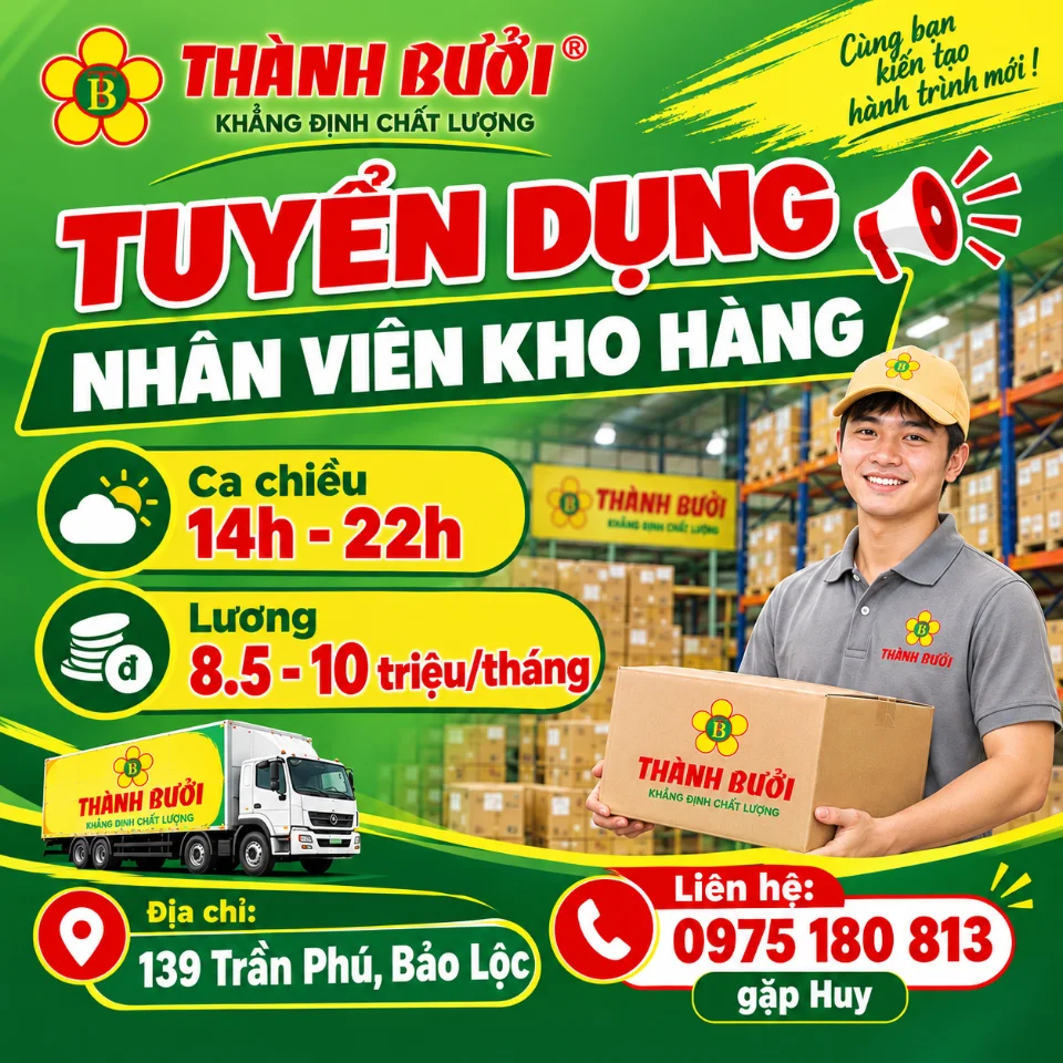 Thành Bưởi Bảo Lộc tuyển dụng nhân viên giao nhận hàng tại kho