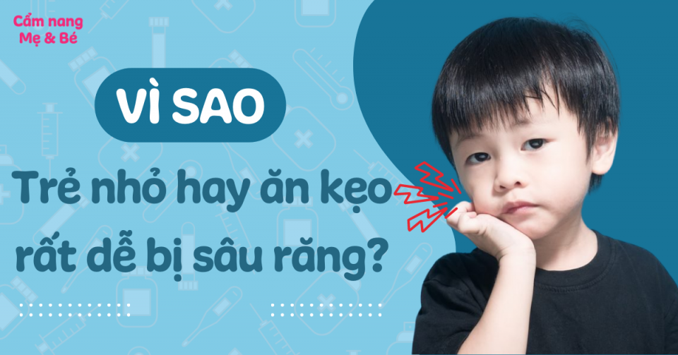vi-sao-tre-nho-hay-an-keo-rat-de-bi-sau-rang-an-thumb.png